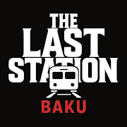 The Last Station - Baku