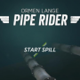 Pipe Rider